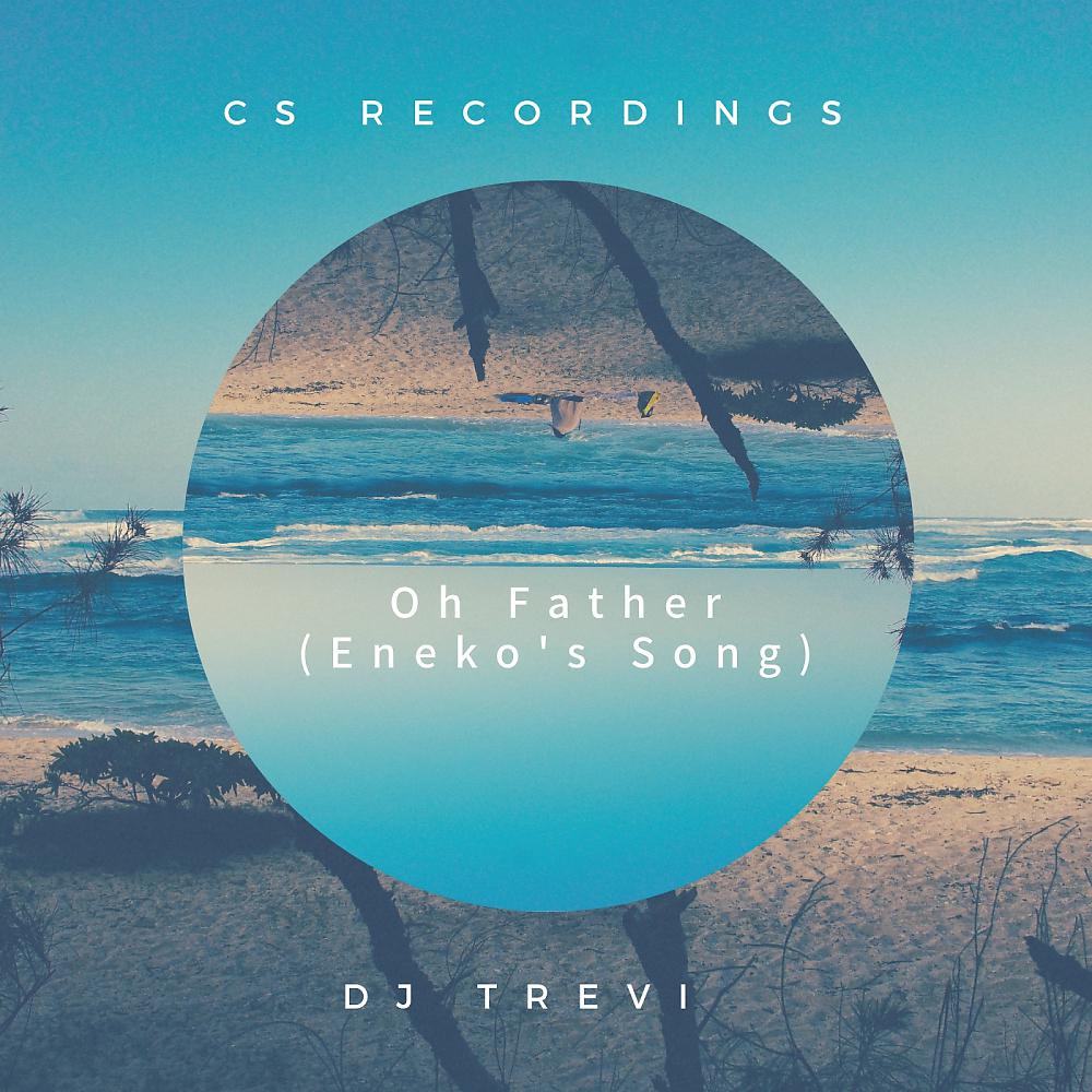 Постер альбома Oh Father (Eneko's Song)
