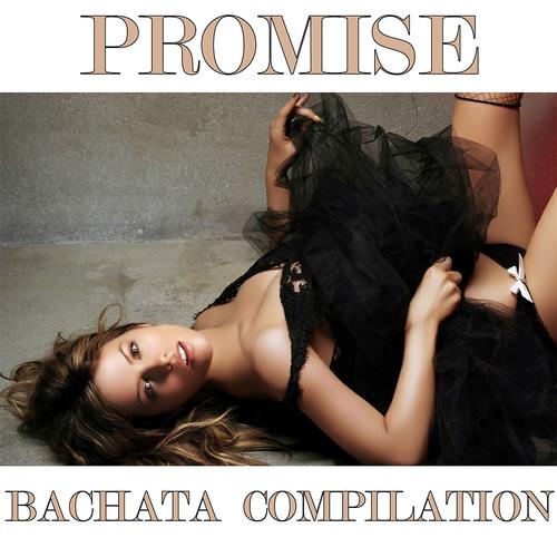 Постер альбома Promise Bachata Compilation
