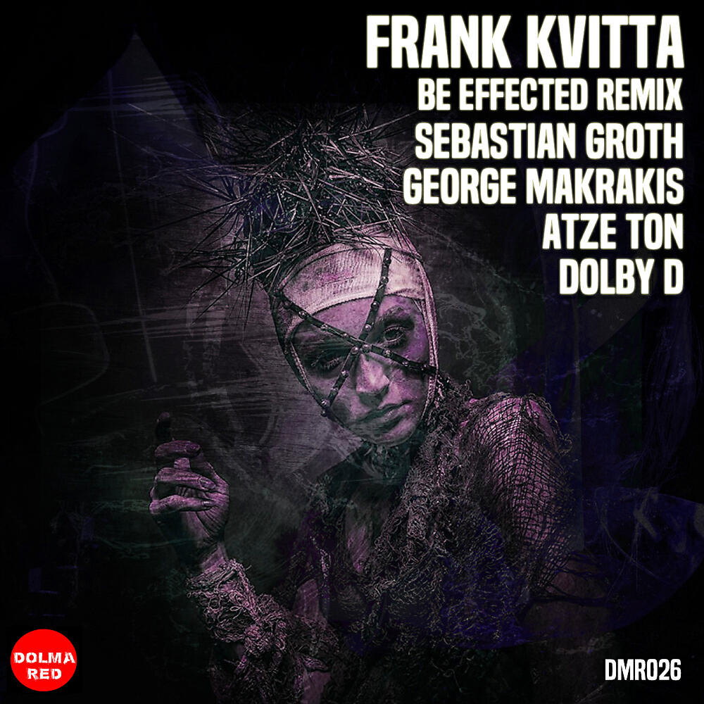 Frank Kvitta - Be Effected (George Makrakis Remix)