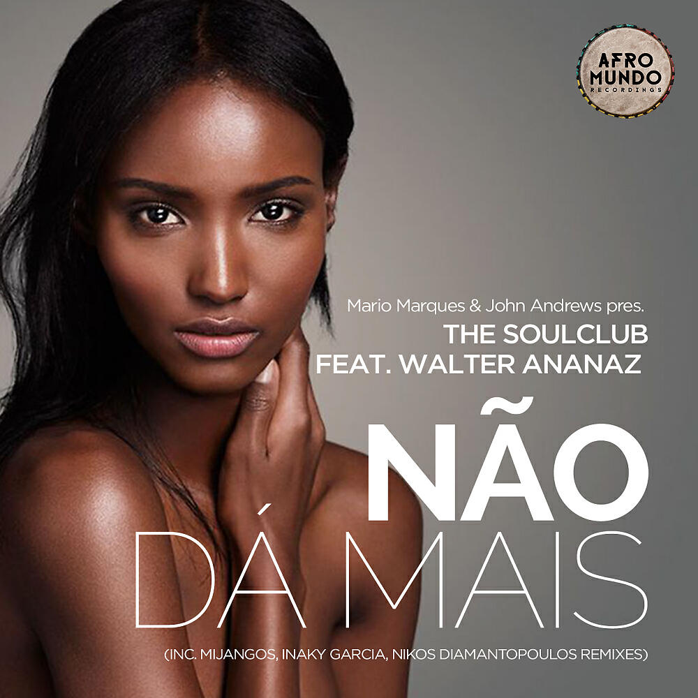 The Soul Club Feat. Walter Ananaz - Nao Da Mais (Nikos Diamantopoulos Dub Mix)