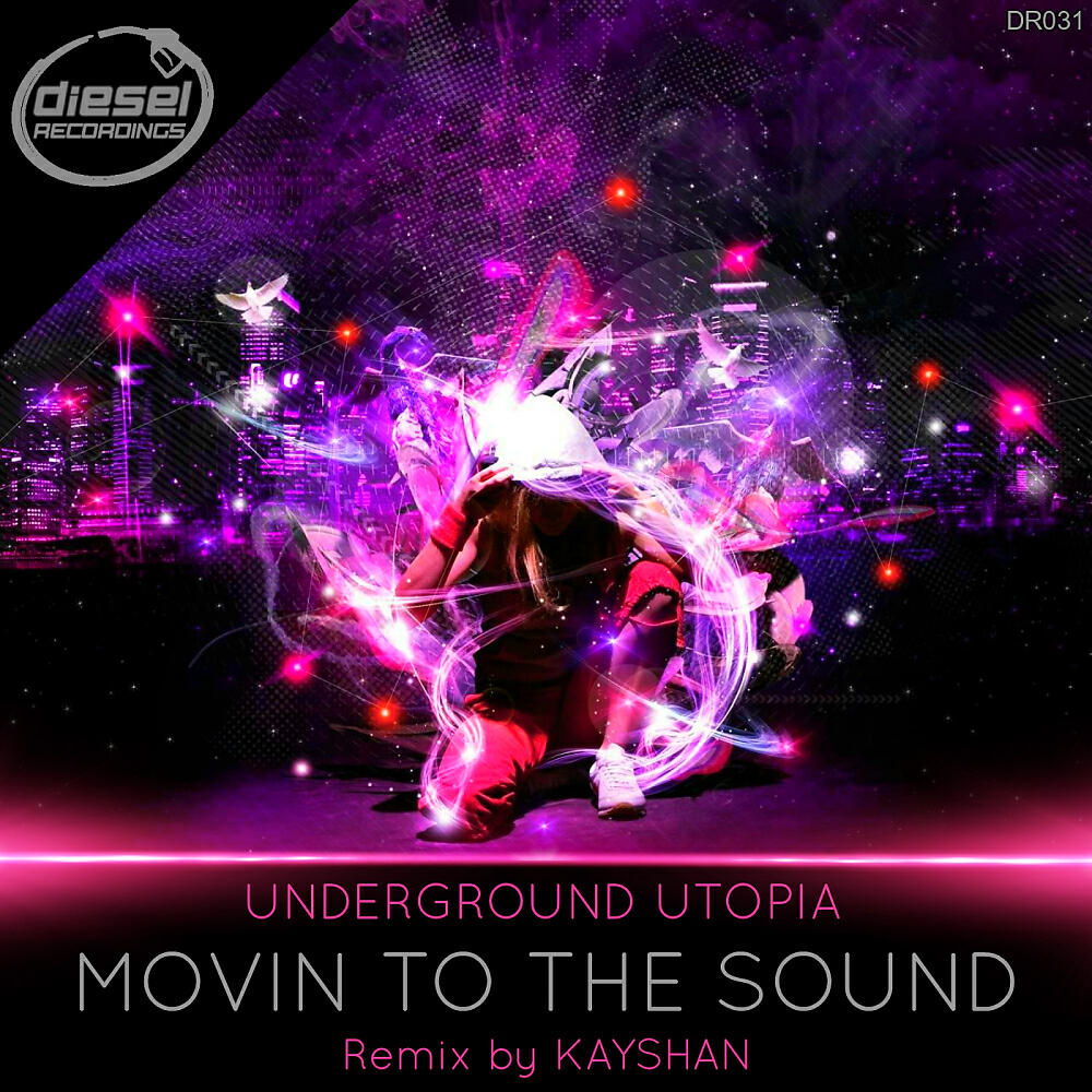 Underground Utopia - Movin To The Sound (Kayshan Remix)