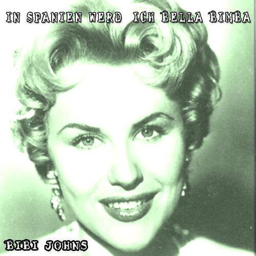Bibi Johns - In Spanien werd' ich Bella Bimba