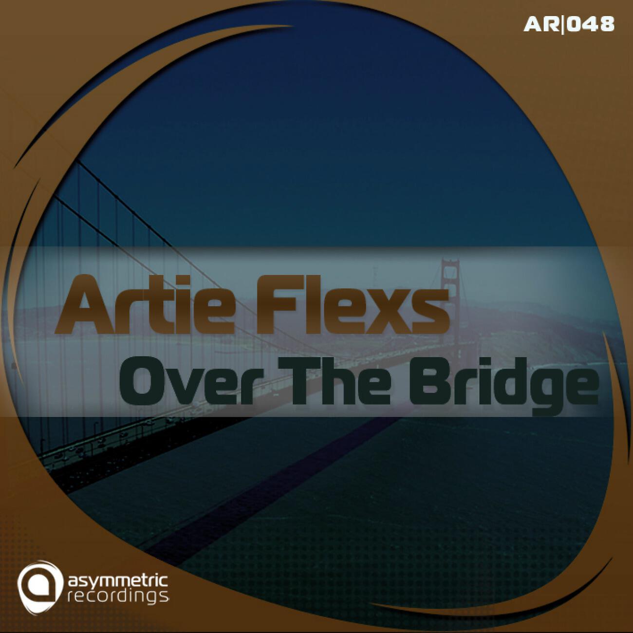 Artie Flexs - Over The Bridge (Blood Groove & Kikis Remix)