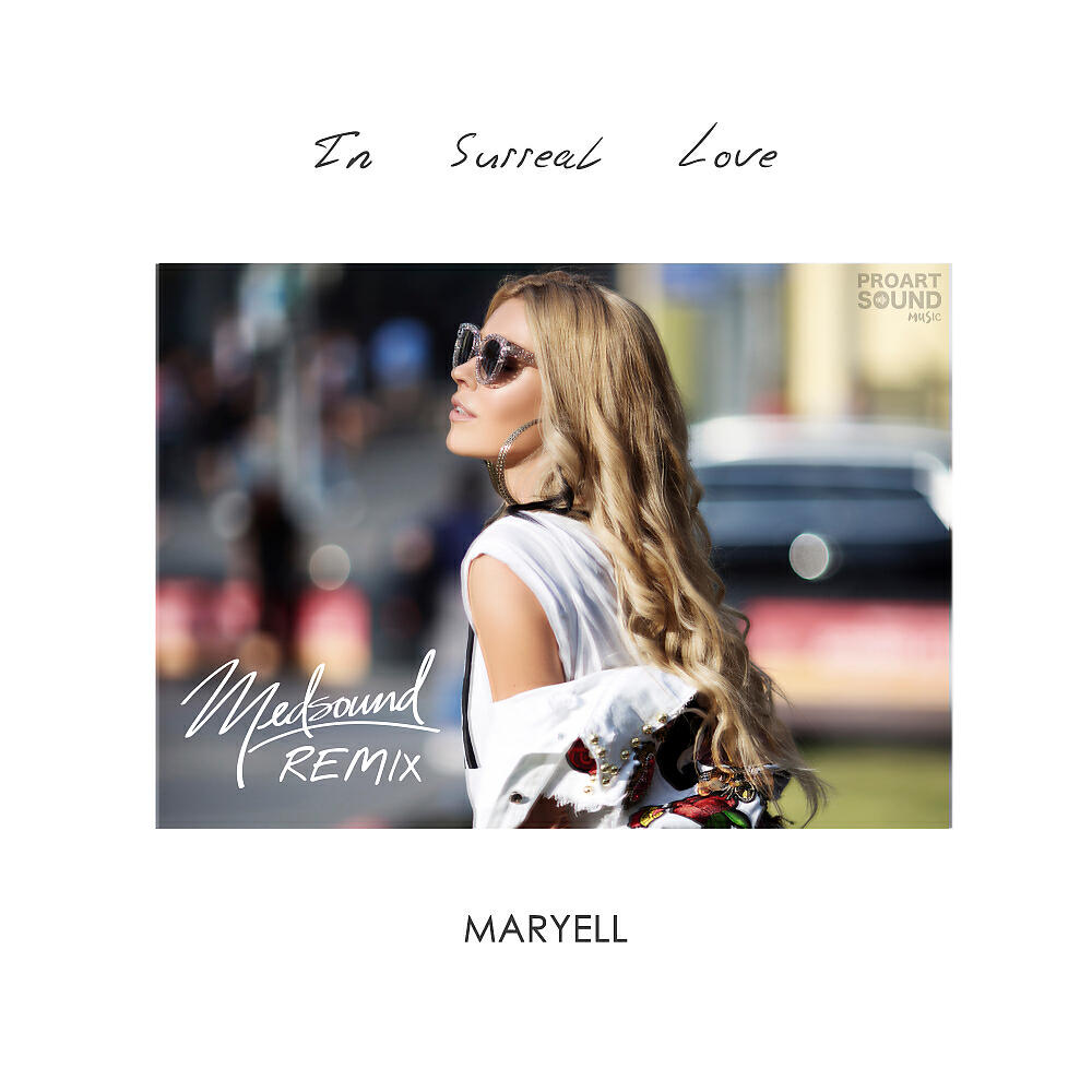MARYELL - In Surreal Love (Medsound Remix)