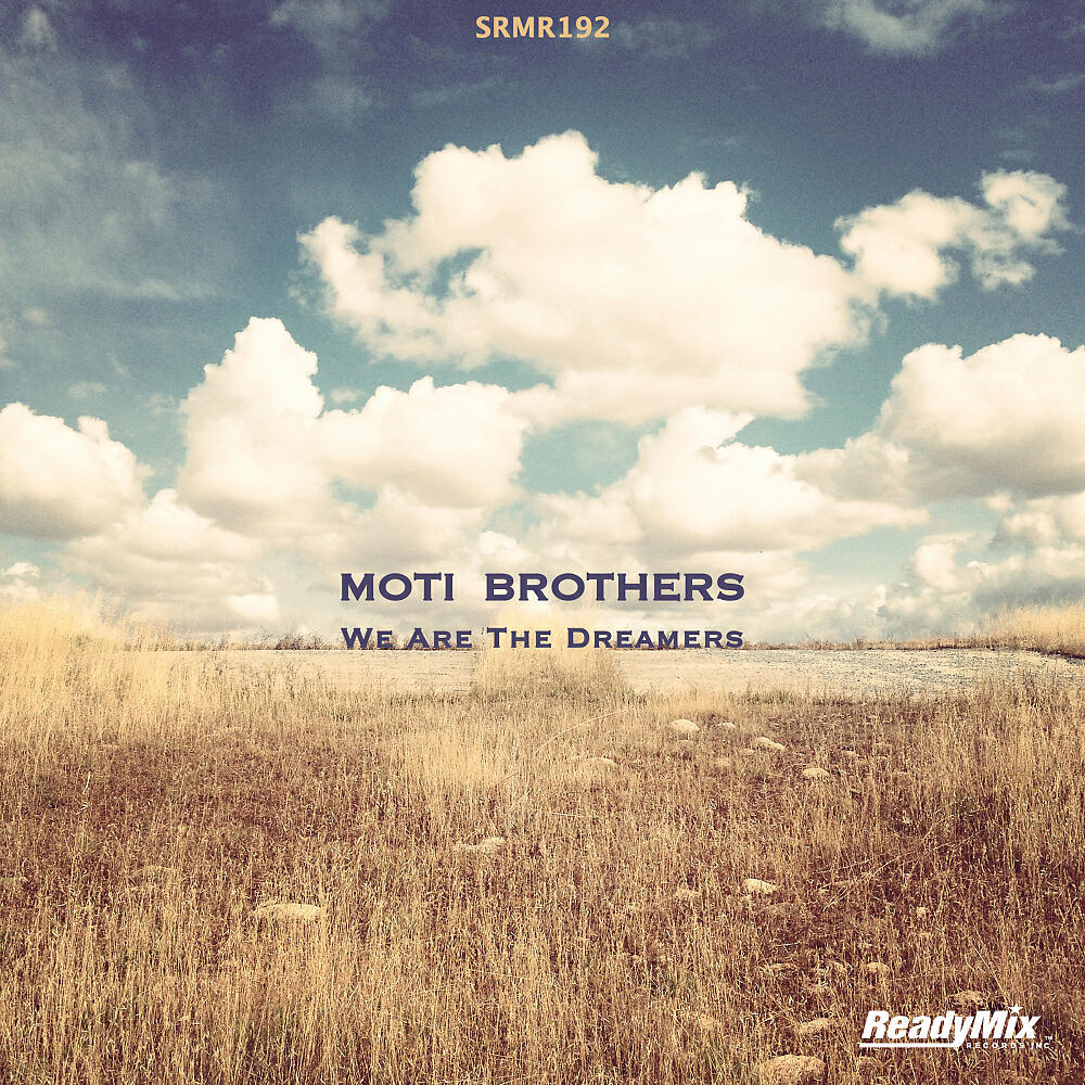 Moti Brothers - We Are The Dreamers (Adrian Pricope Remix)
