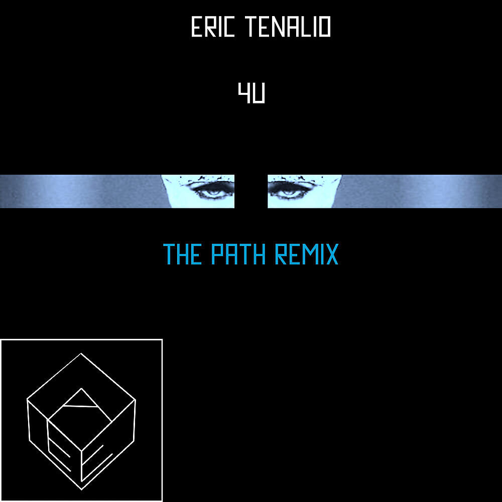 Eric Tenalio - 4U (The Path Remix)