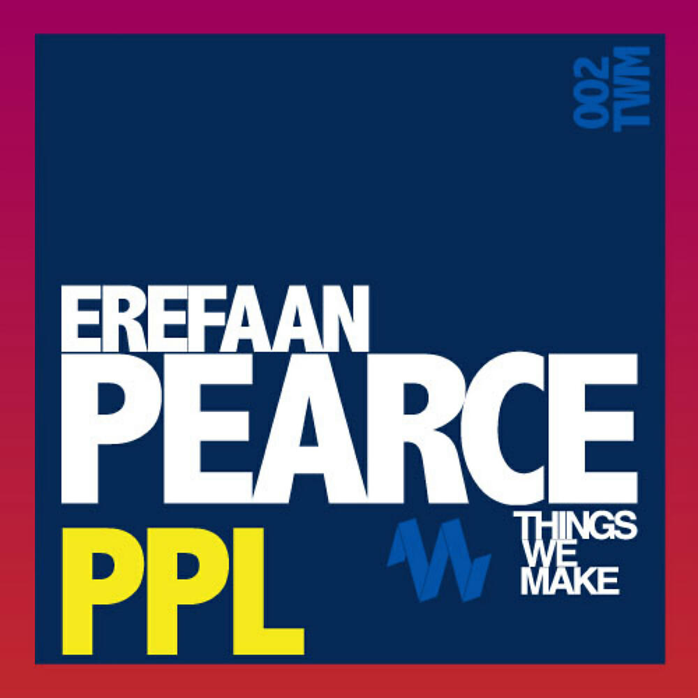 Erefaan Pearce - PPL (Original Mix)