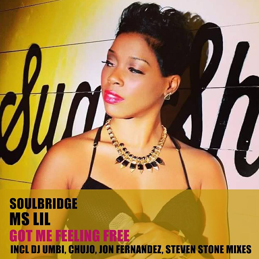 Soulbridge - Got Me Feeling Free (Steven Stone Mix)