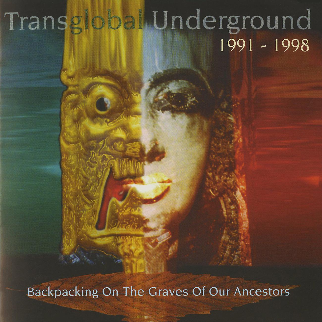 Постер альбома Backpacking On The Graves Of Our Ancestors (Transglobal Underground 1991-1998)