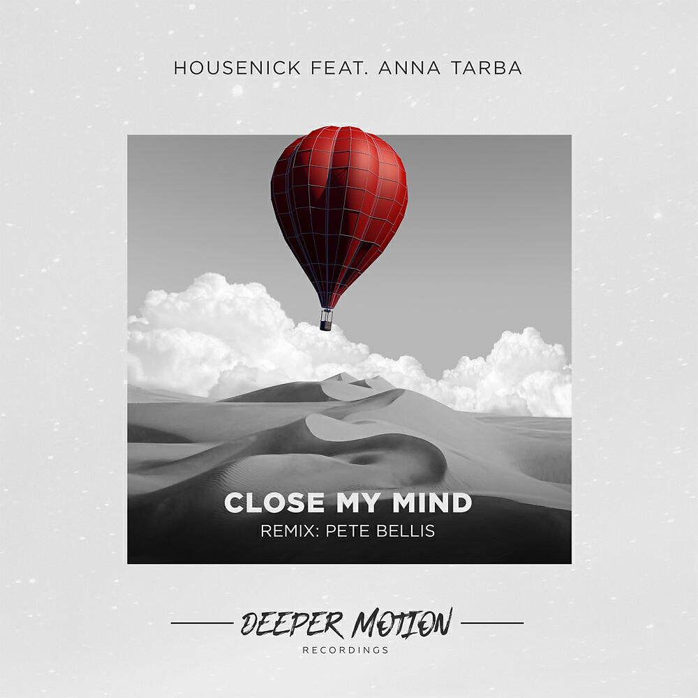 Housenick - Close My Mind (Pete Bellis Remix)