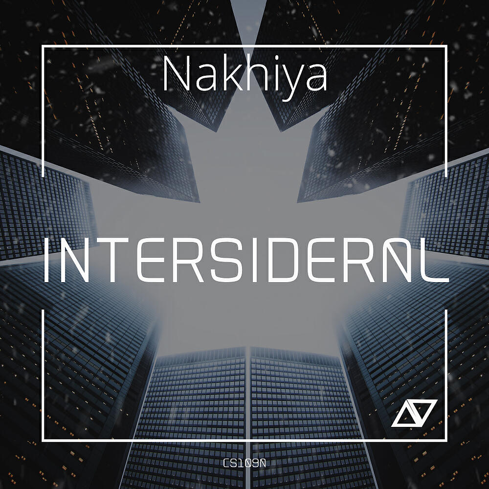 NAKHIYA - Intersideral (Original Mix)