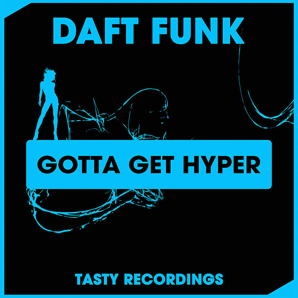 Daft Funk - Gotta Get Hyper (Radio Mix)