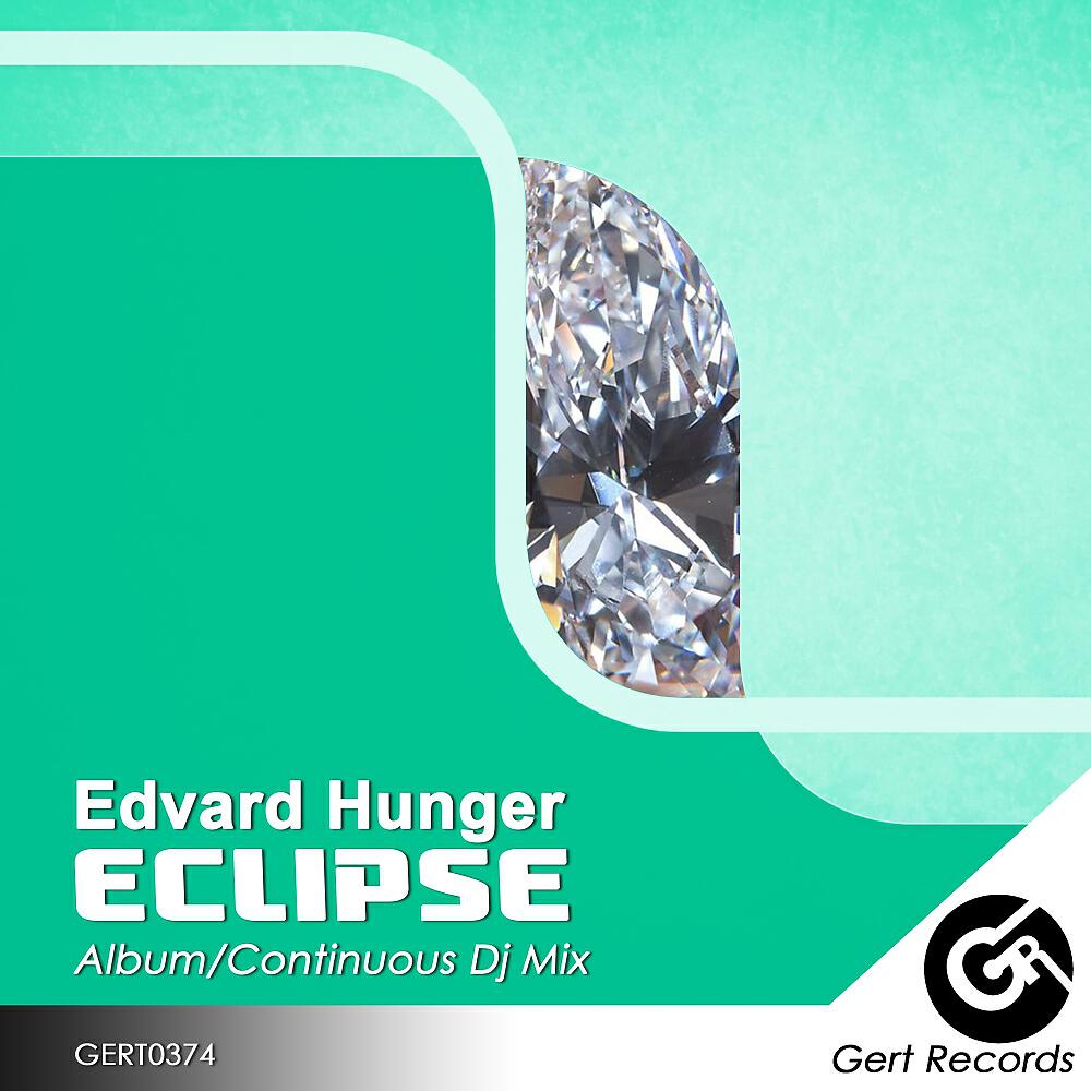 Edvard Hunger - Eclipse (Continuous Dj Mix)