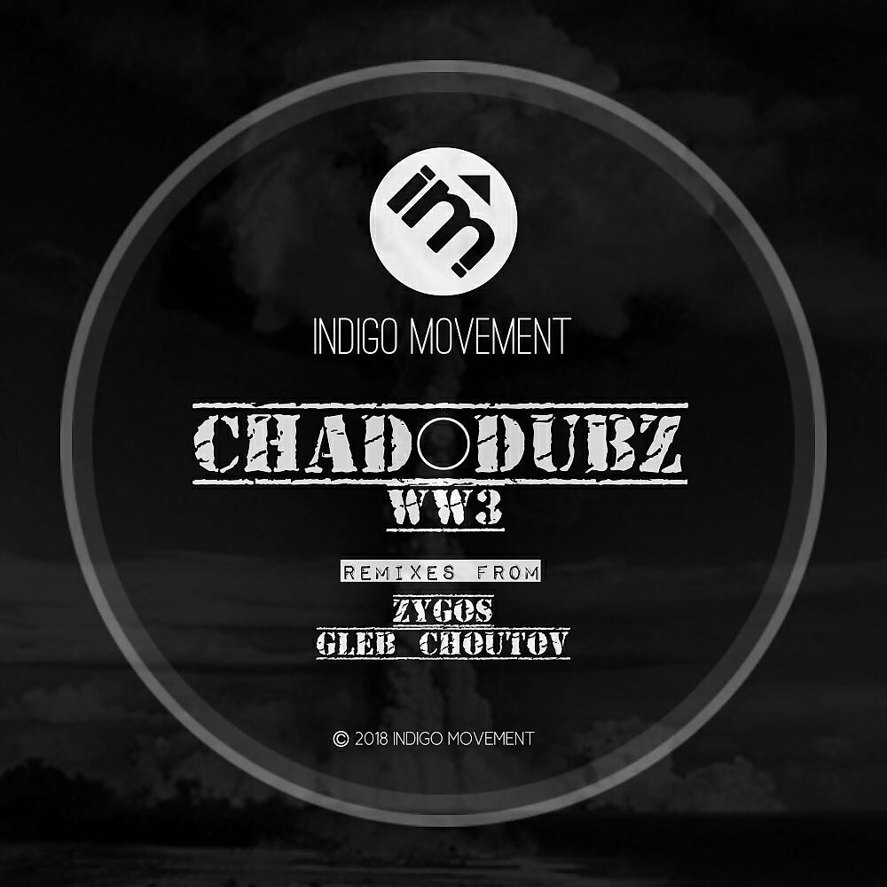 Chad Dubz - WW3 (Zygos Remix)