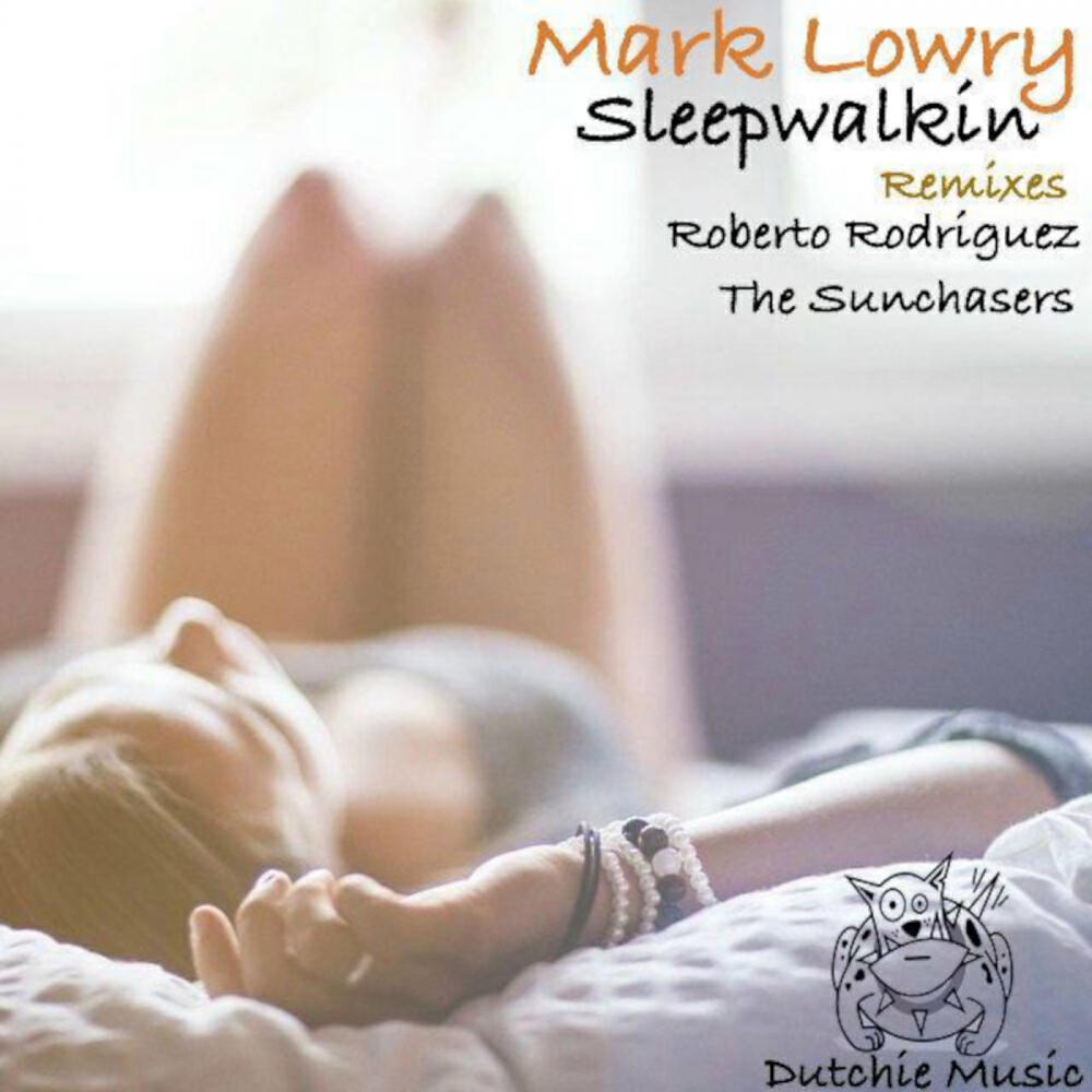 Mark Lowry - Sleepwalkin' (Roberto Rodriguez Remix)