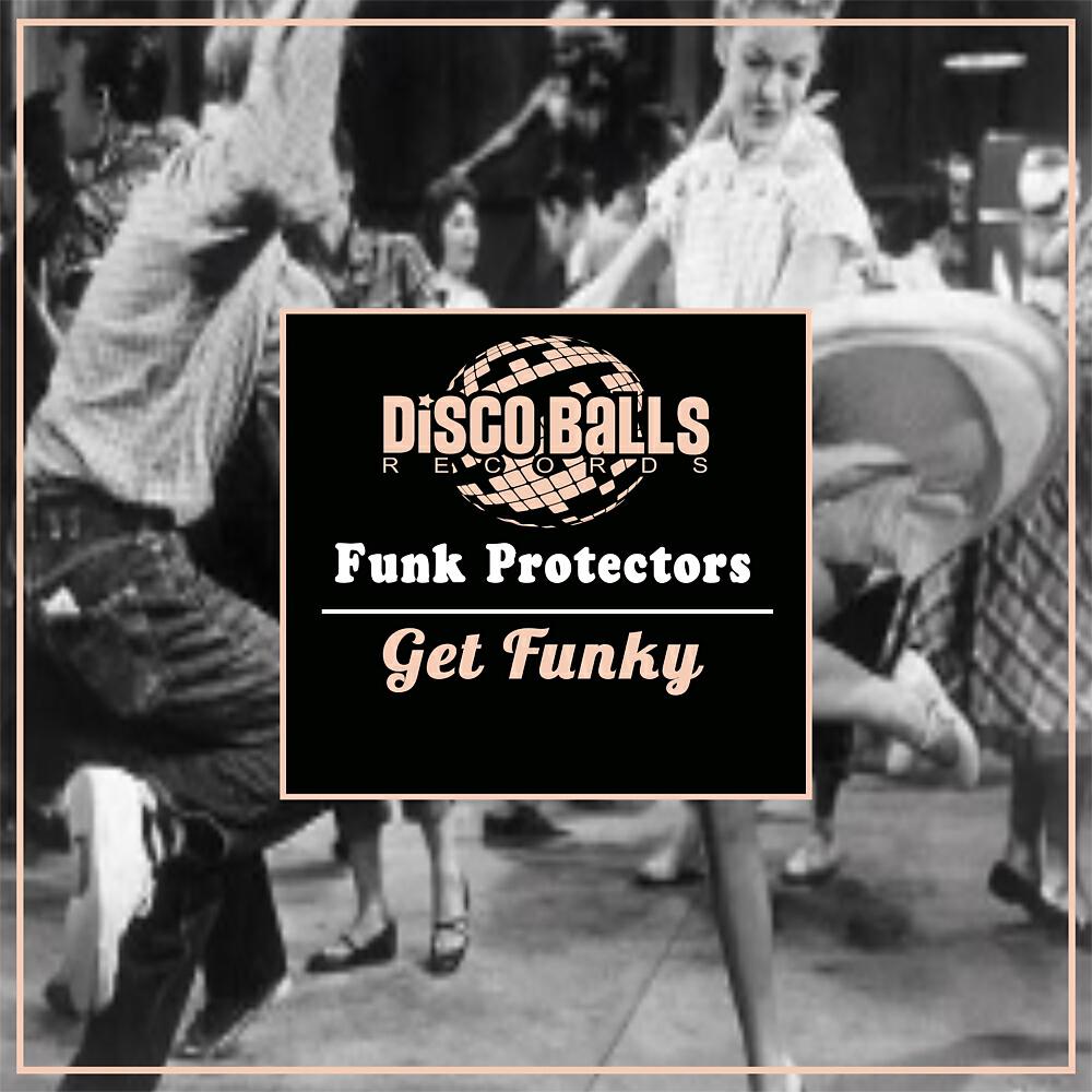 Funk Protectors - Get Funky (Original Mix)