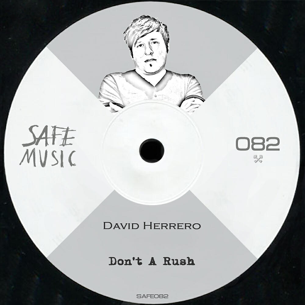 David Herrero - Don't A Rush (Original Mix)