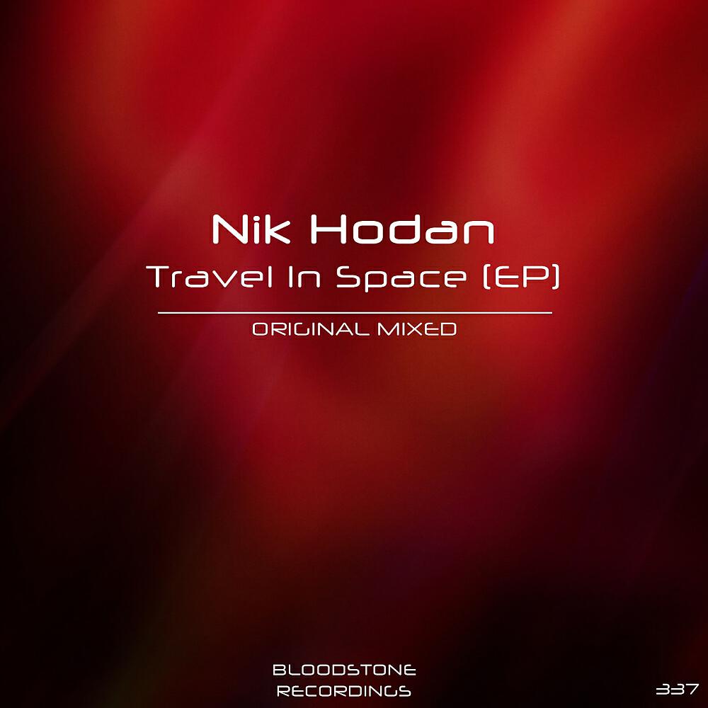 Nik Hodan - Travel In Space (Original Mix)
