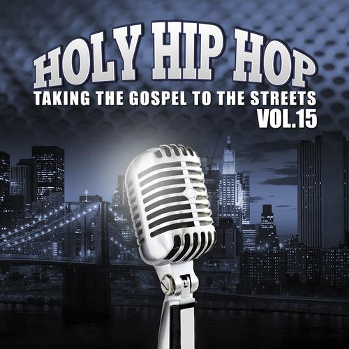 Постер альбома Holy Hip Hop, Vol. 15