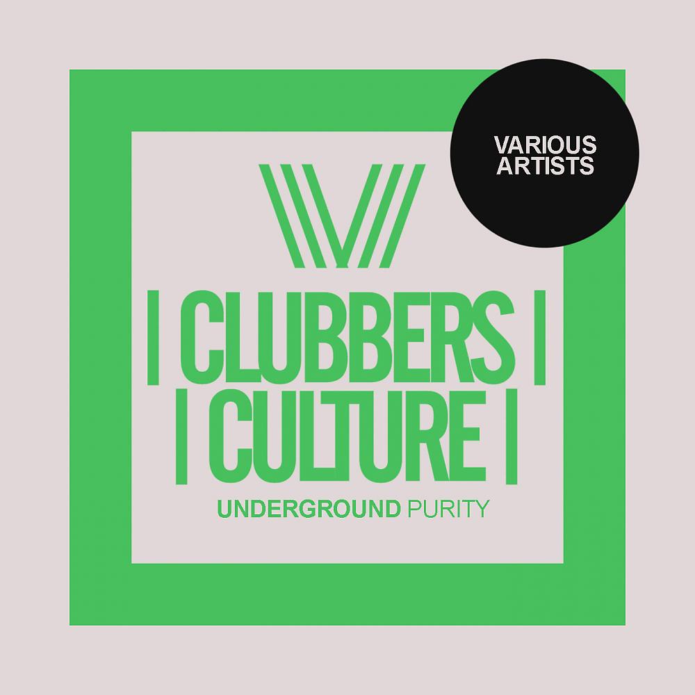 Постер альбома Clubbers Culture: Undeground Purity