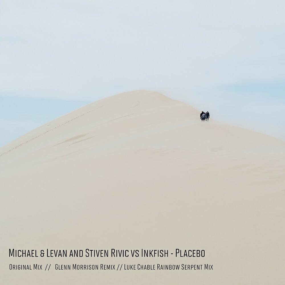 Michael & Levan - Placebo (Luke Chable Rainbow Serpent Remix)