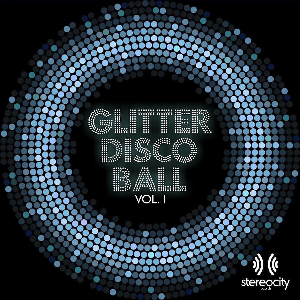 Постер альбома Glitter Disco Ball, Vol. 1
