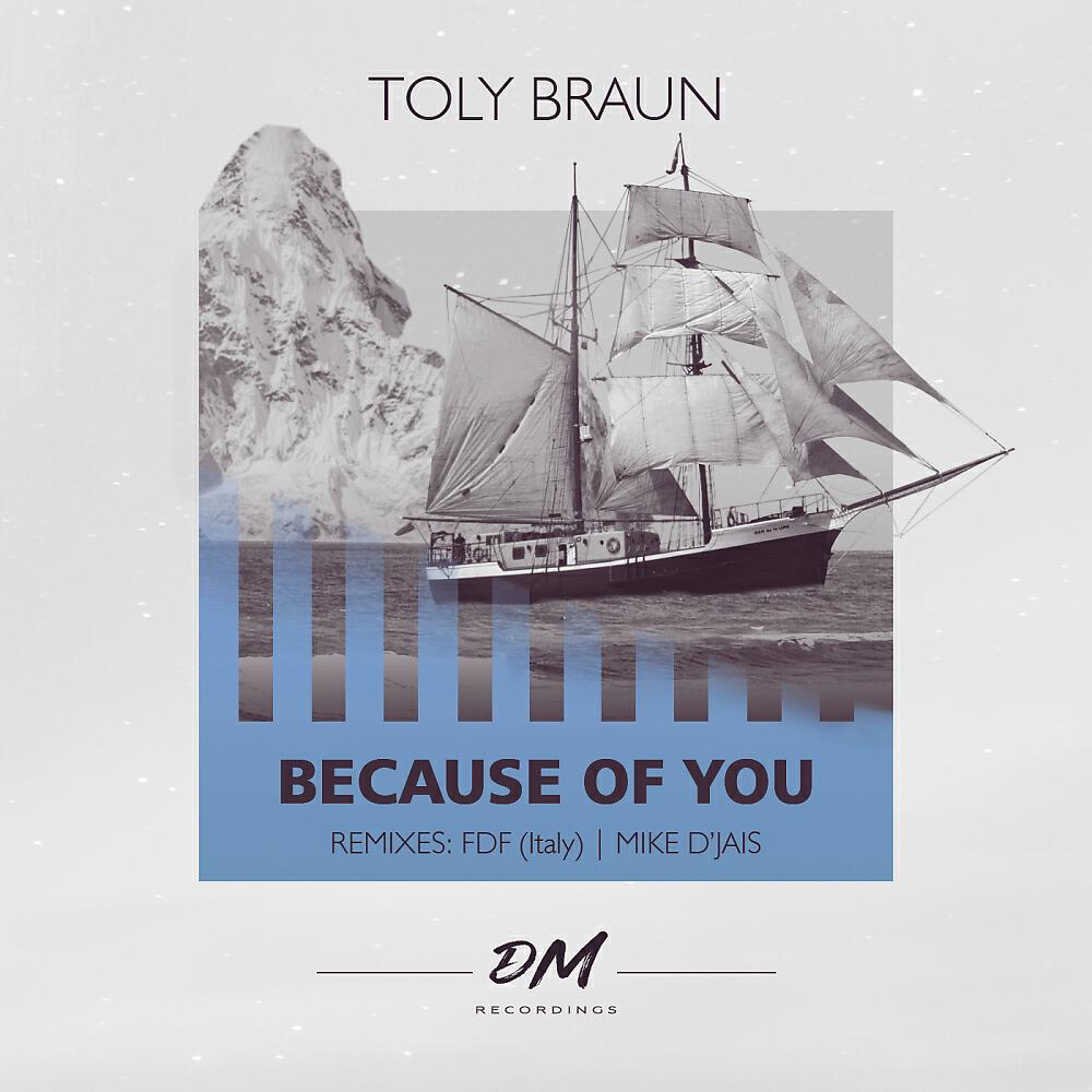 Toly Braun - Because Of You (Mike D' Jais Remix)