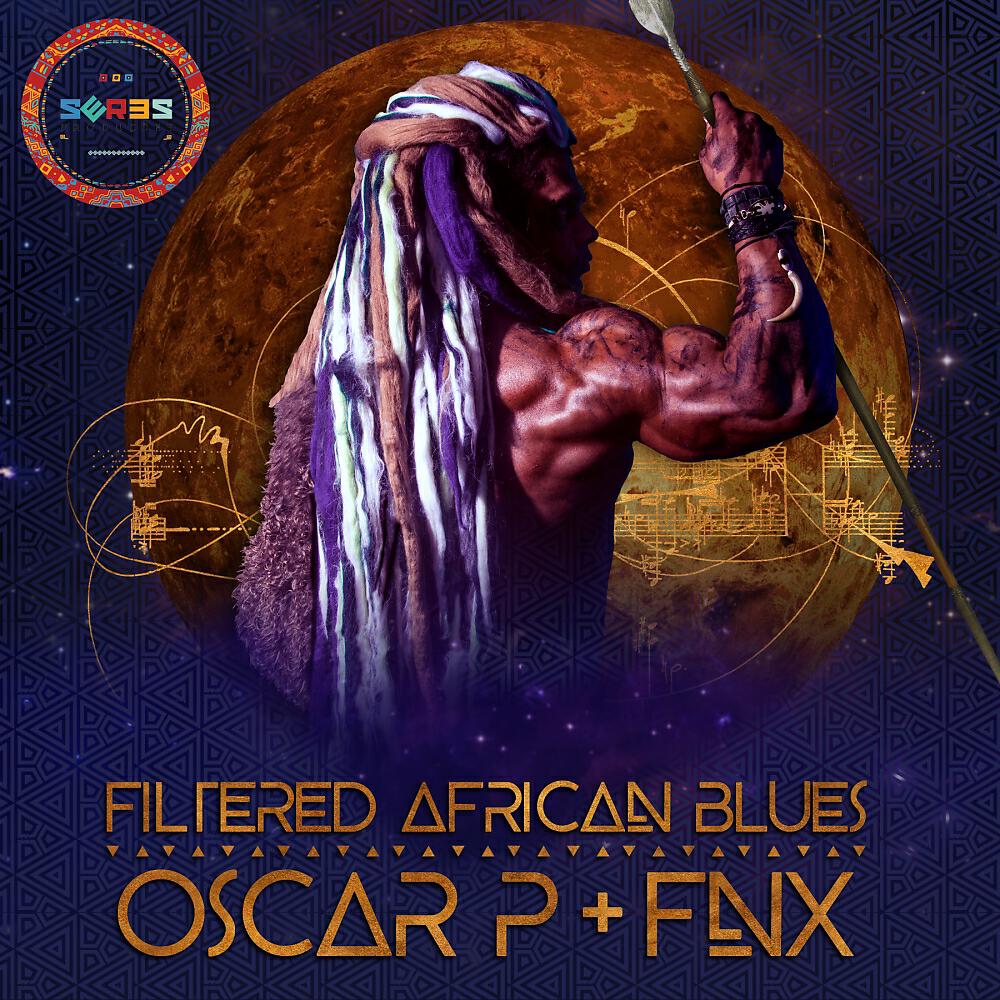 Oscar P - Filtered African Blues (FNX Omar Remix)