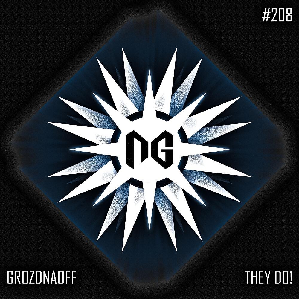 Grozdanoff - They Do! (NoCure & Patrick Esrever Remix)