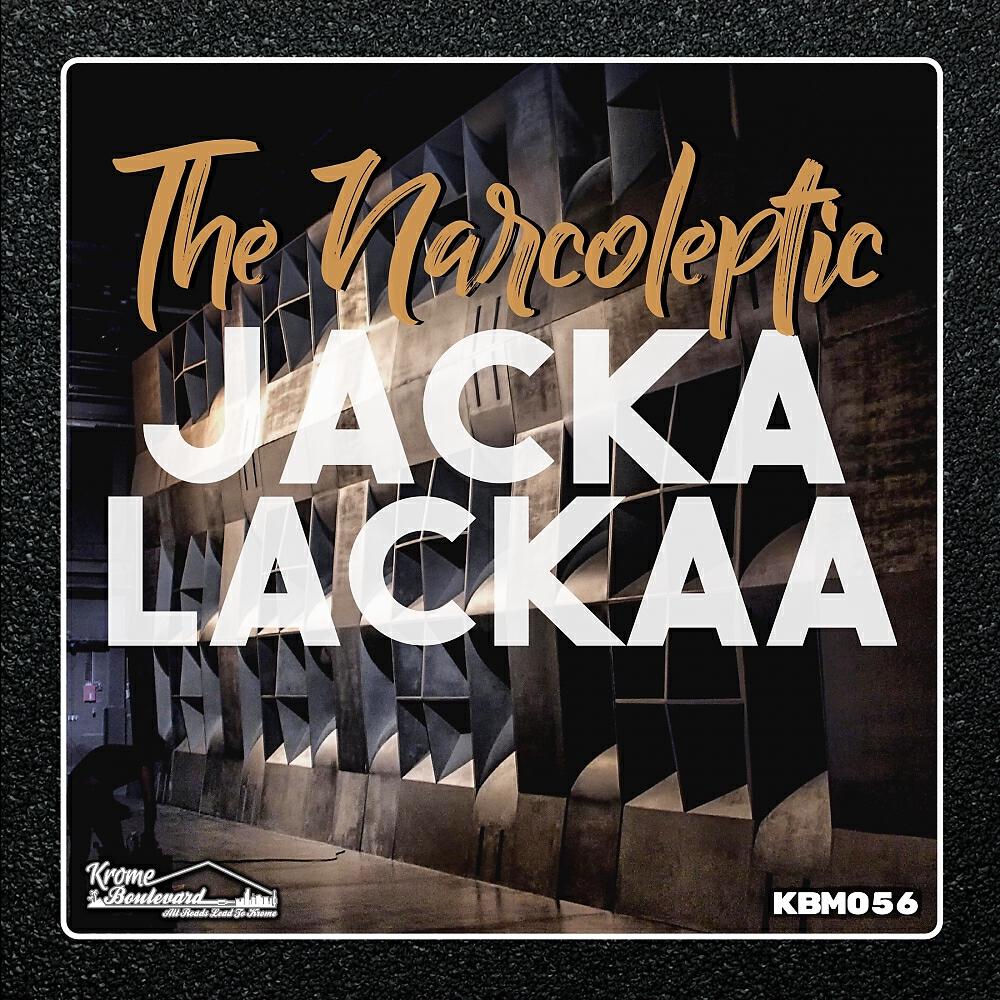 The Narcoleptic - Jacka Lackaa (Original Mix)