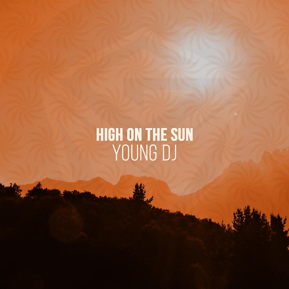Постер альбома High On The Sun