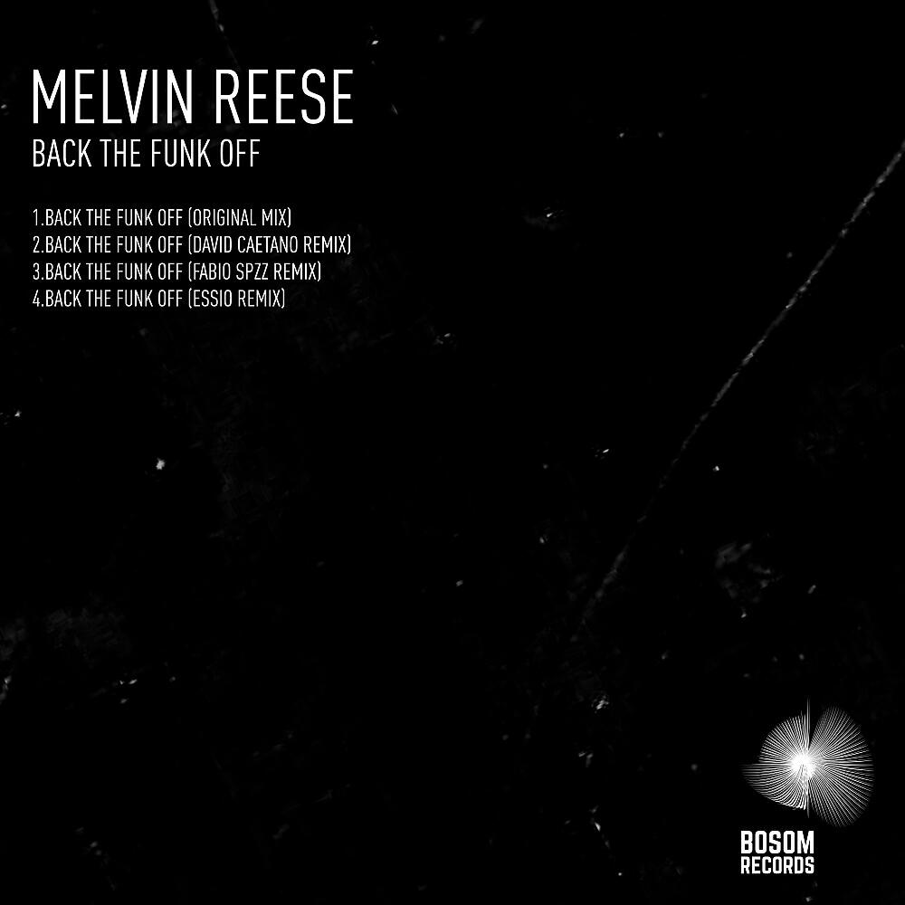 Melvin Reese - Back The Funk Off (David Caetano Remix)