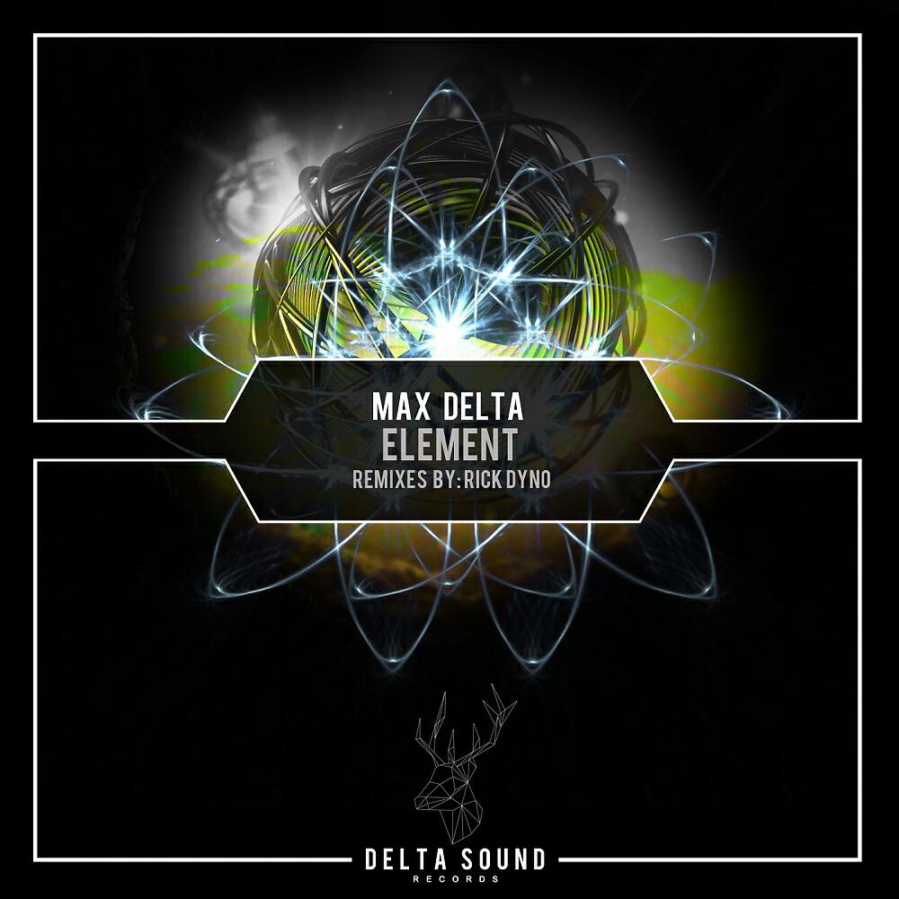 Max Delta - Element (Rick Dyno Remix)
