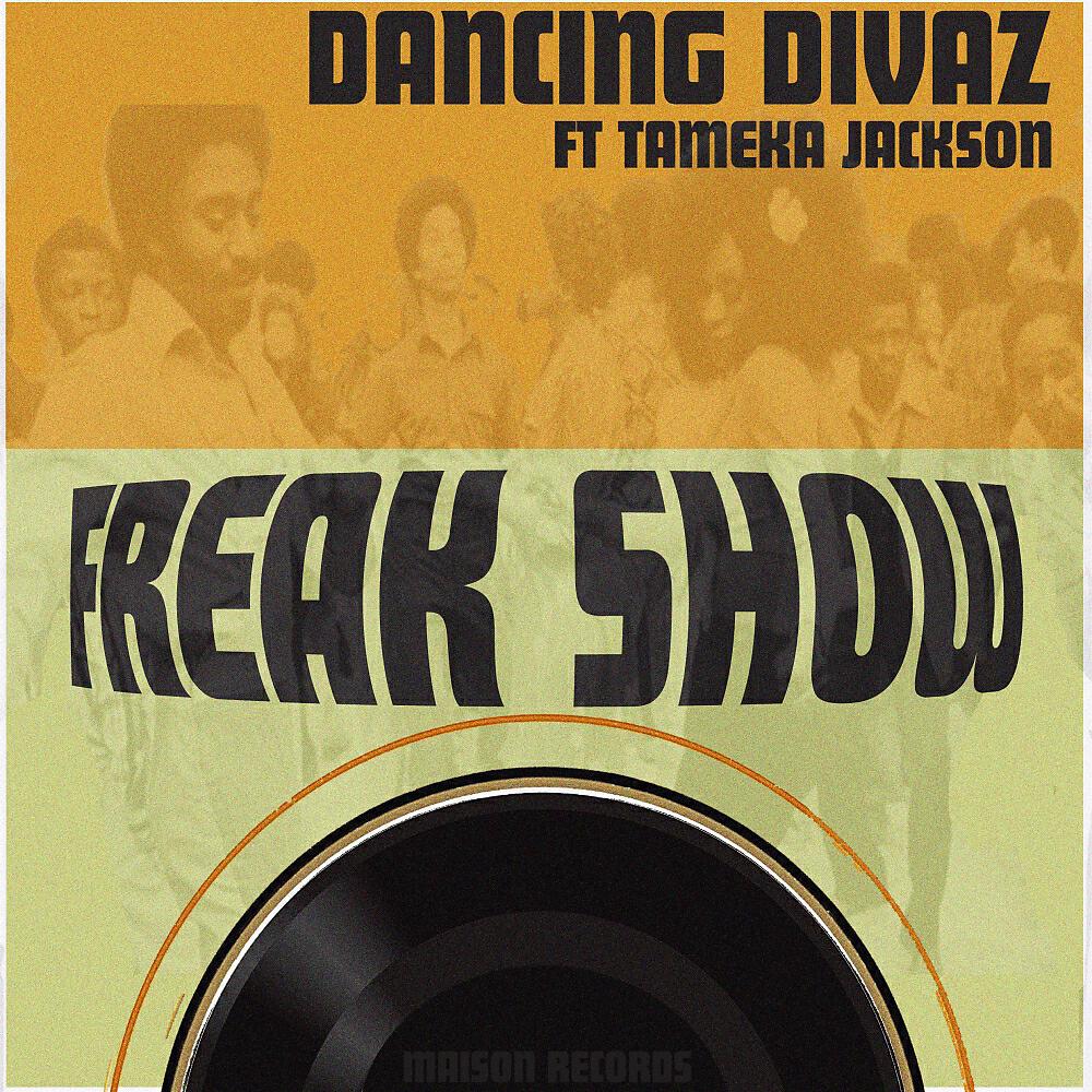 Dancing Divaz - Freak Show (Original Mix)