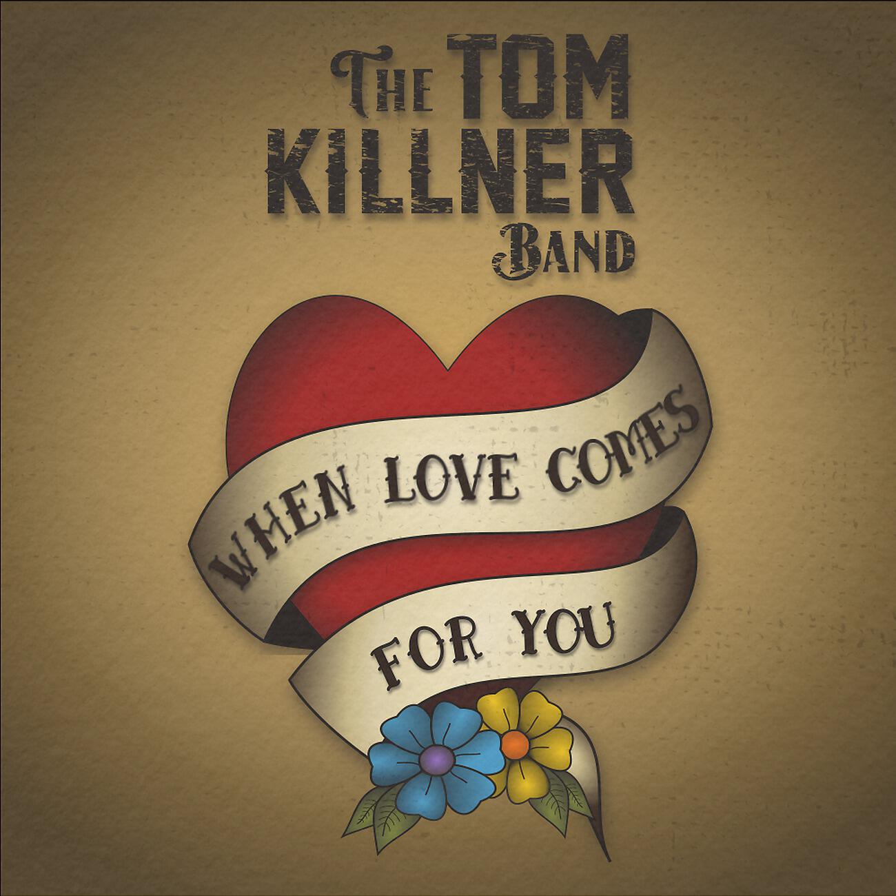 Tom Killner - When Love Comes For You (Remaster)