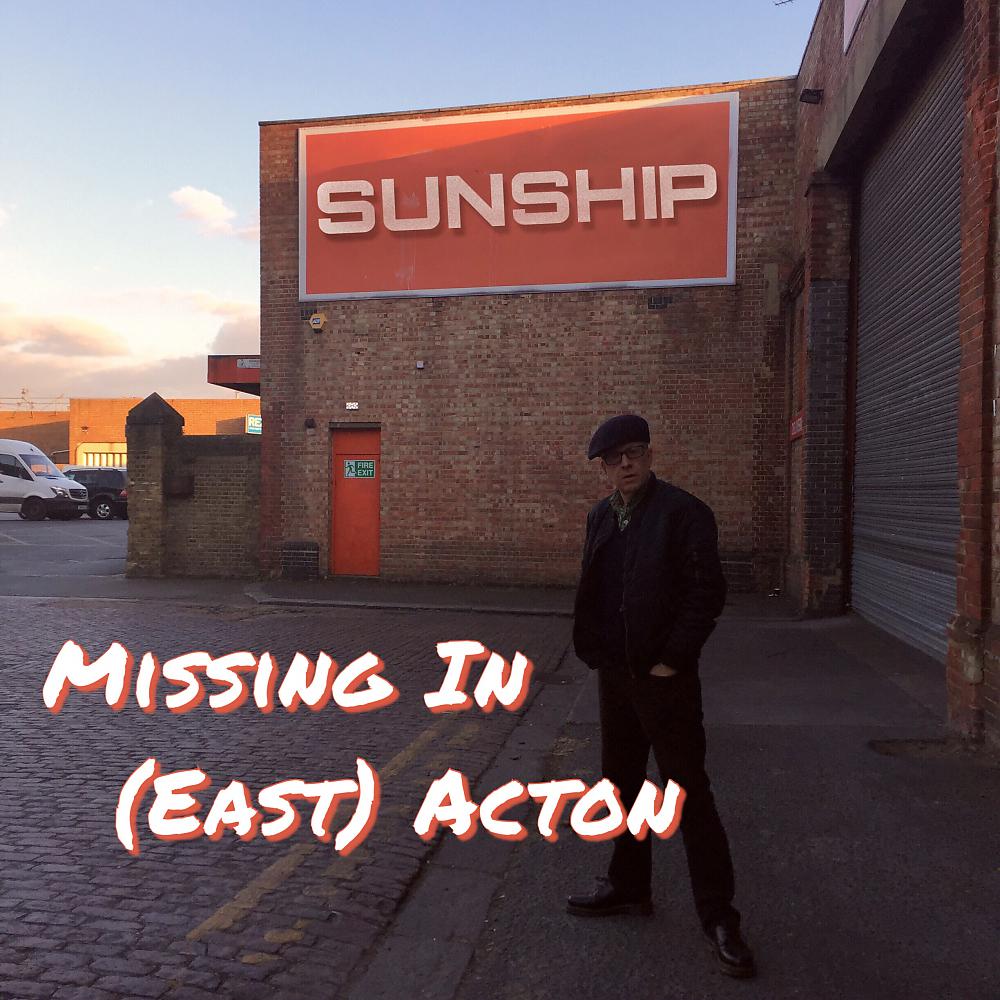 Постер альбома Missing in (East) Acton