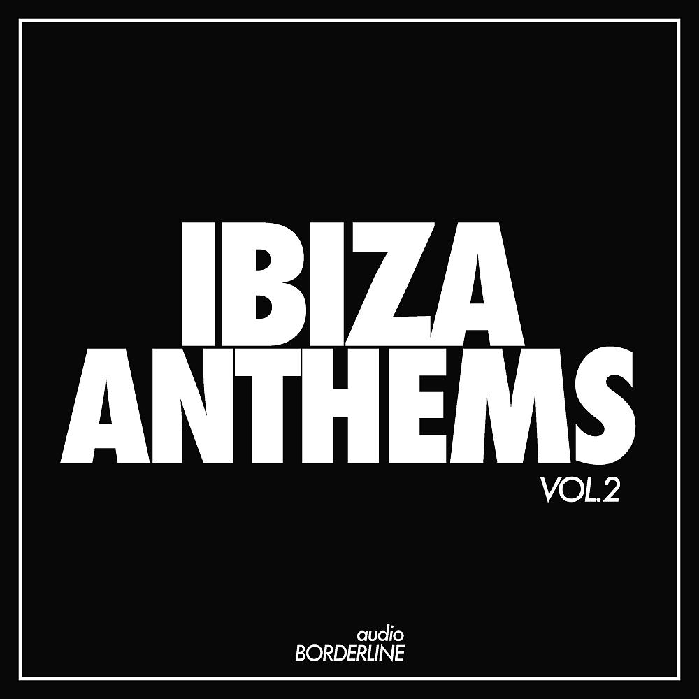 Постер альбома Ibiza Anthems, Vol. 2