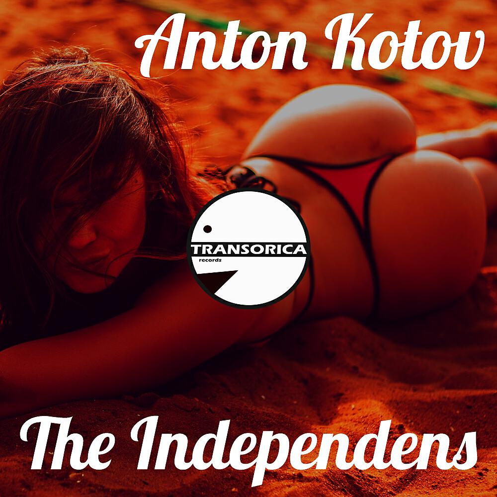 Anton Kotov - The Independens (Original Mix)