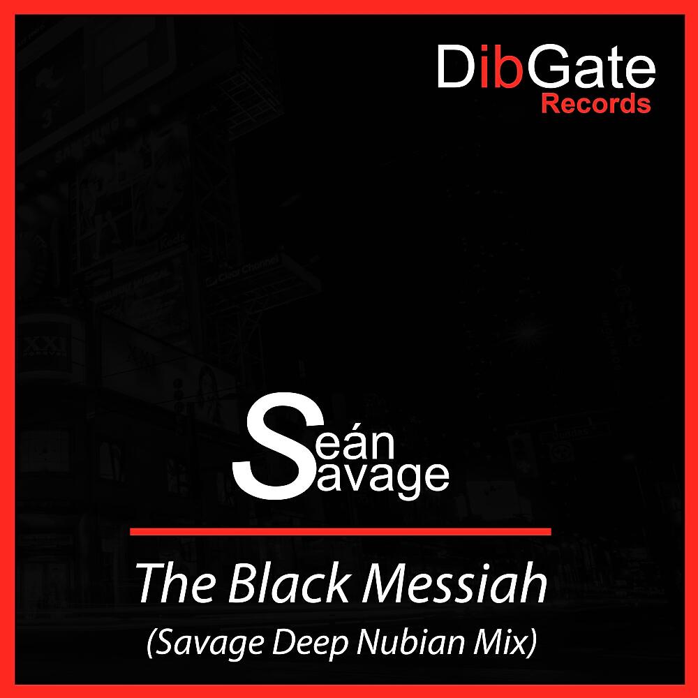 Sean Savage - The Black Messiah (Savage Deep Nubian Mix)