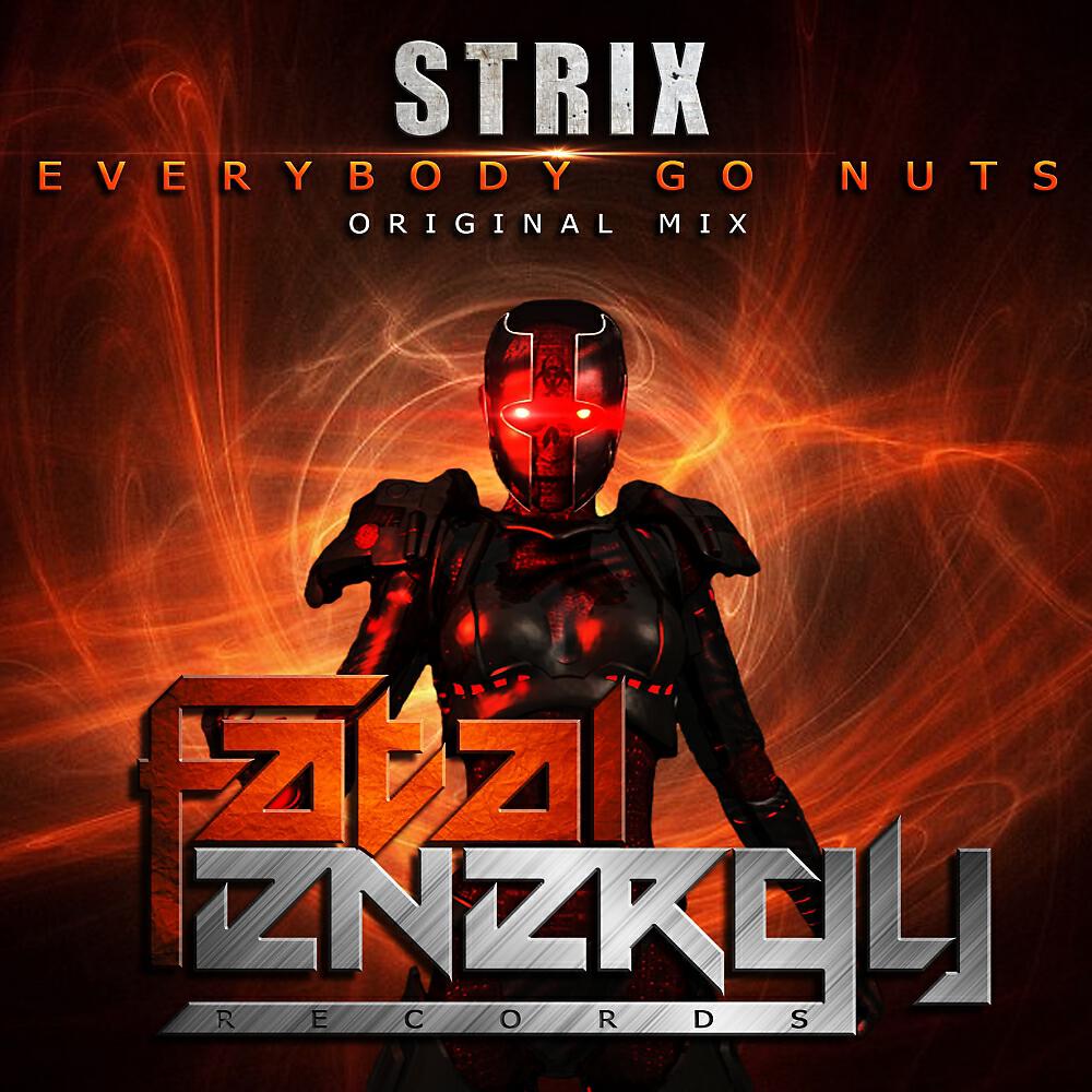 STRIX - Everybody Go Nuts (Original Mix)