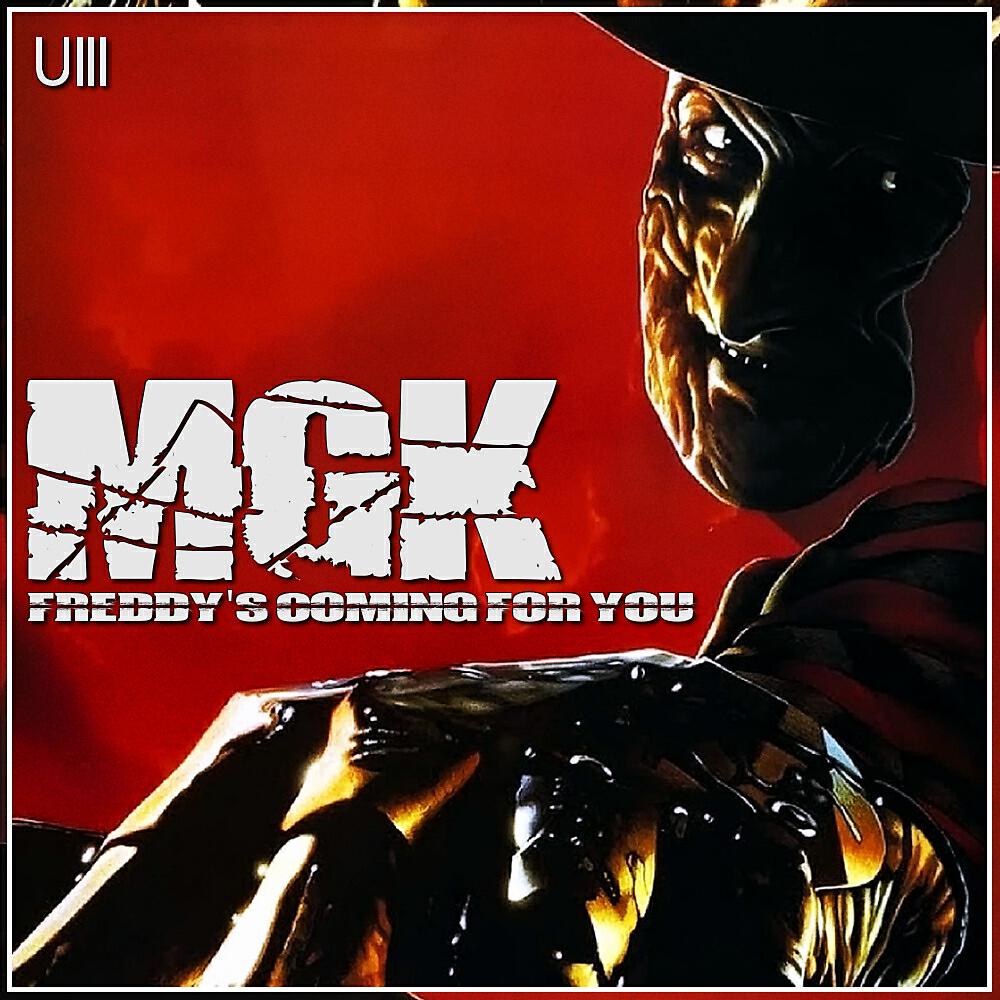 MGK - Freddy's Coming For You (Original Mix)