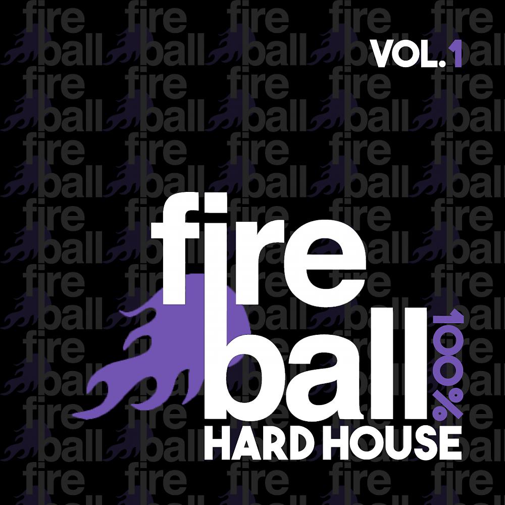 Постер альбома Fireball Recordings: 100% Hard House, Vol. 1