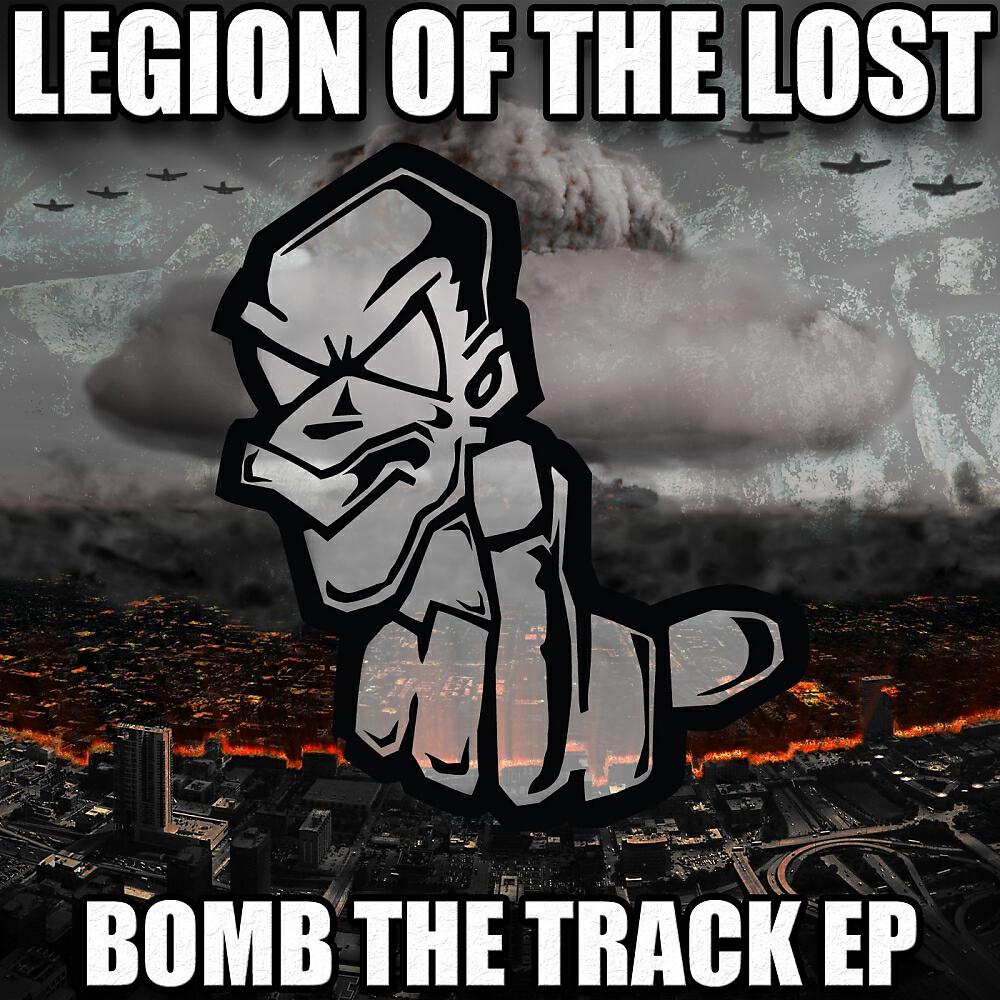 Legion Of The Lost - Bomb The Track (Original Mix)