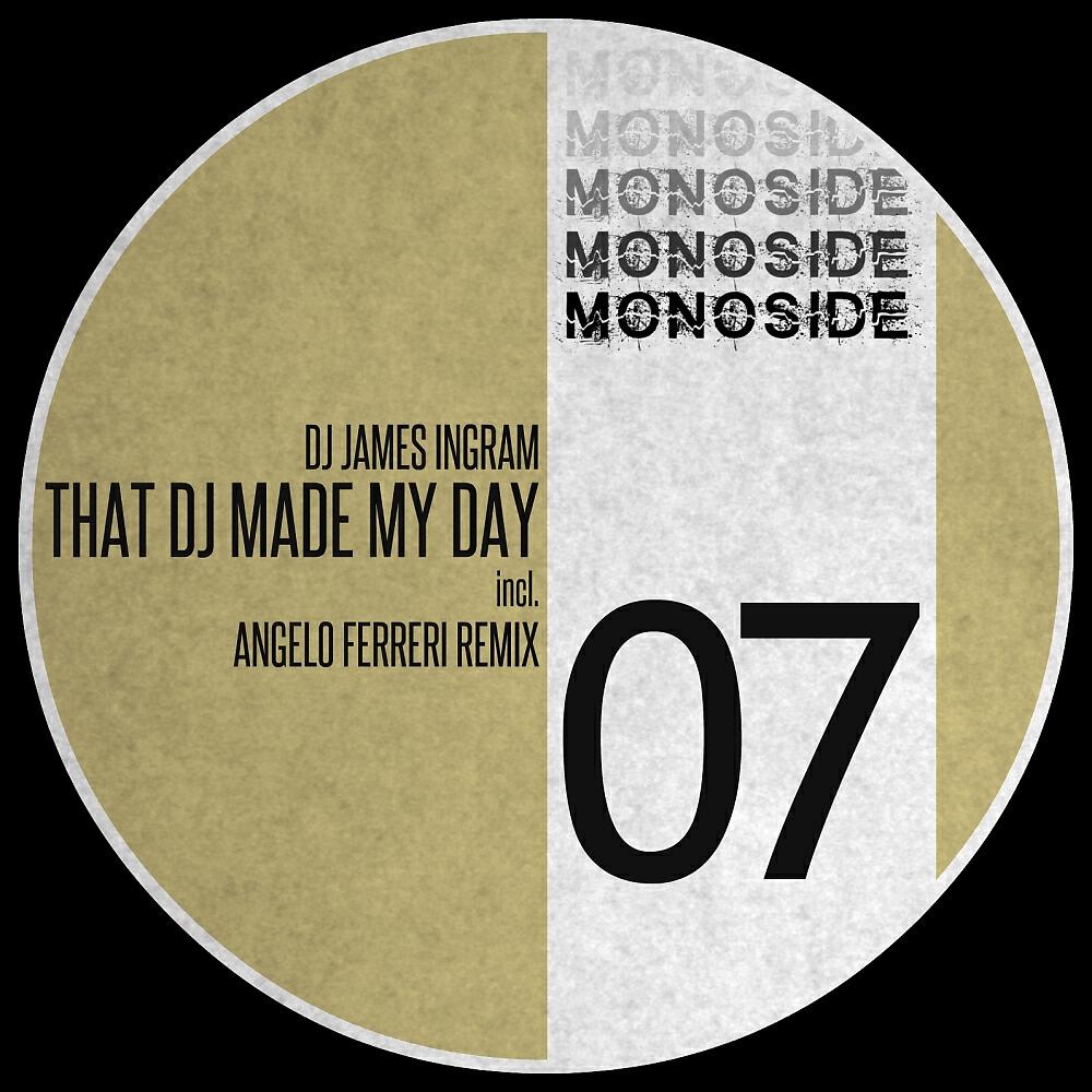 DJ James Ingram - That DJ Made My Day (Angelo Ferreri 'Groove Insane' Mix)