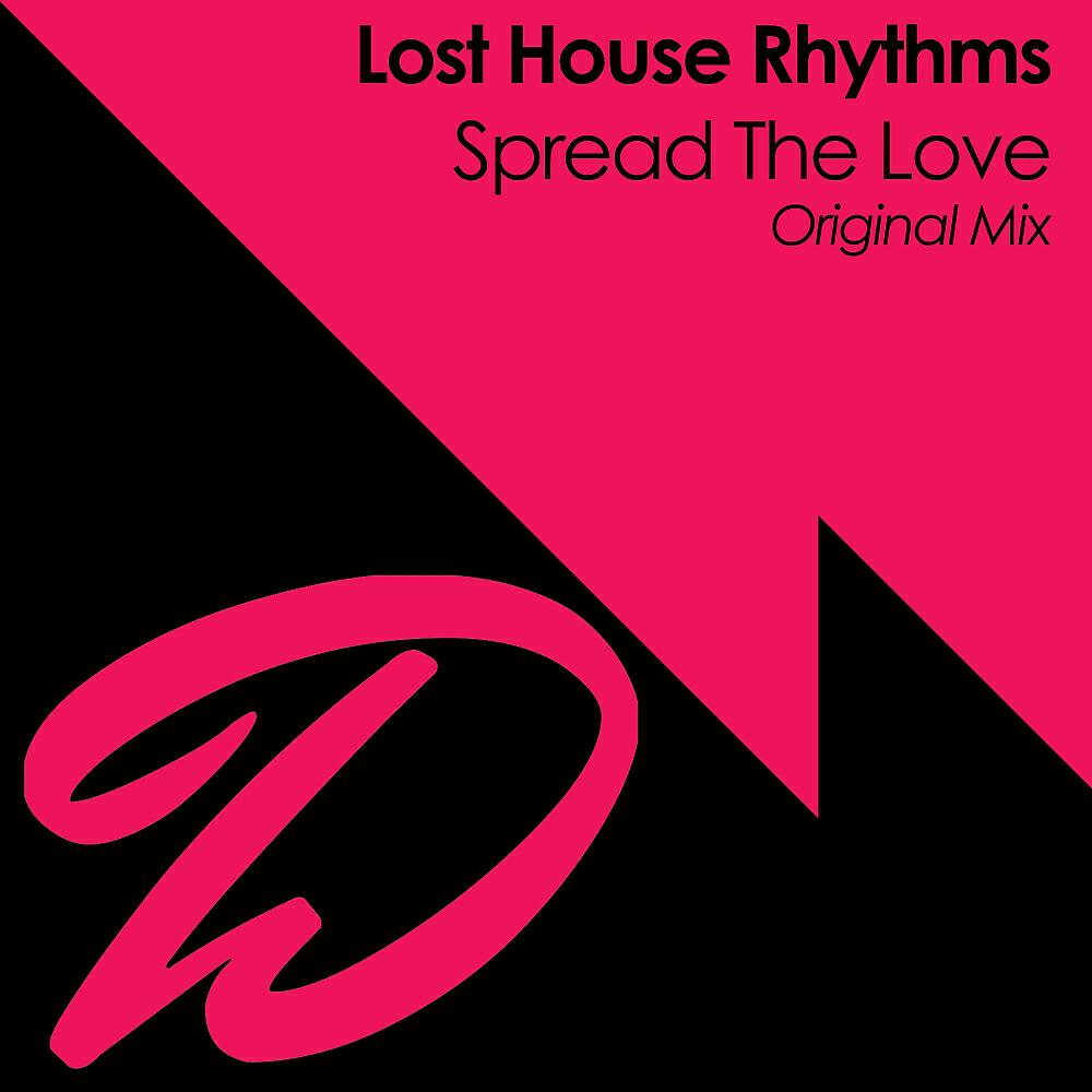 Lost House Rhythms - Spread The Love (Original Mix)