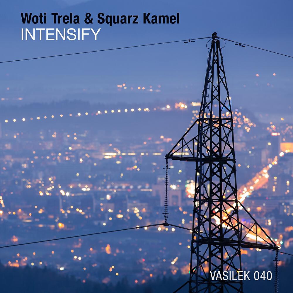 Woti Trela - Intensify (Original Mix)