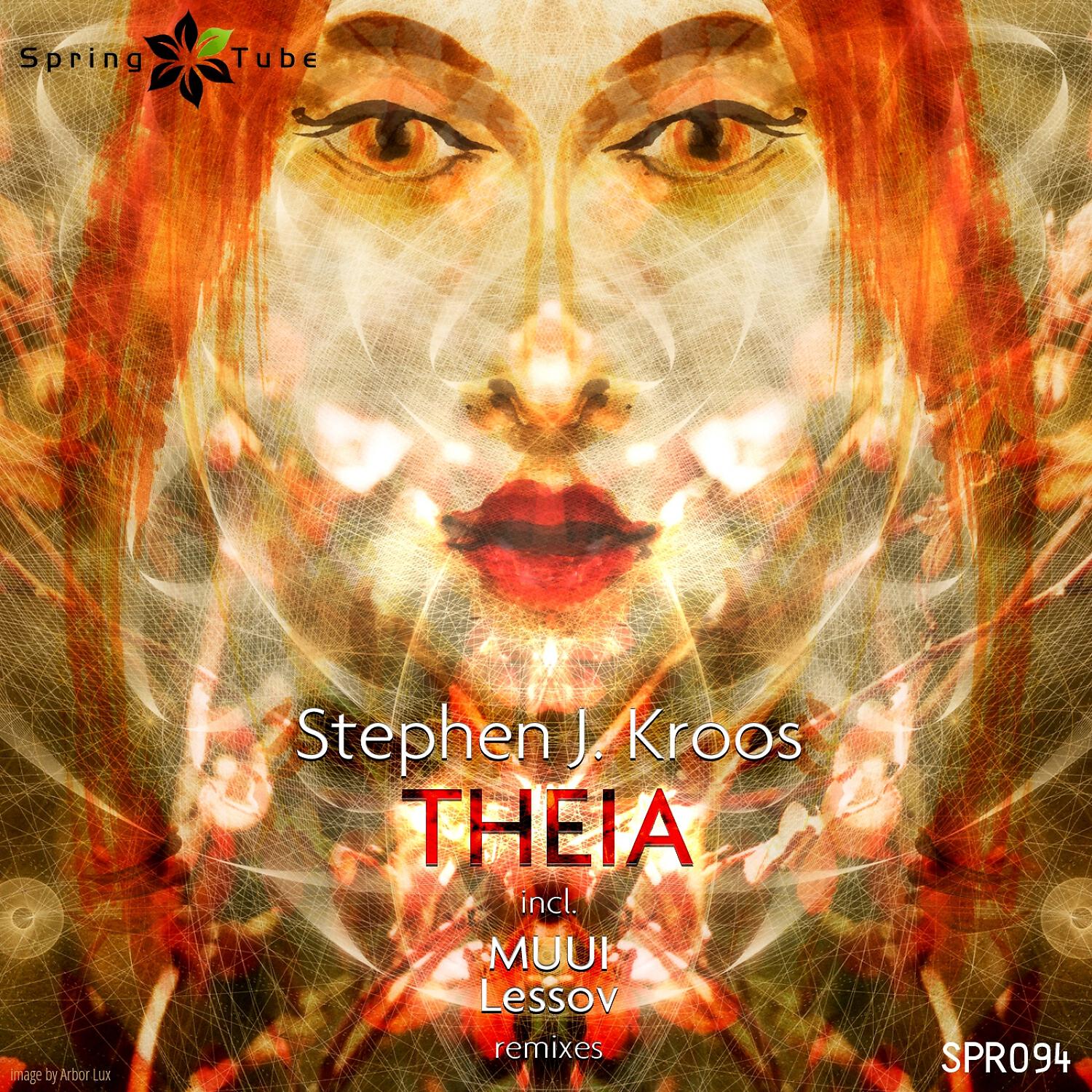 Stephen J. Kroos - Theia (Lessov Remix)