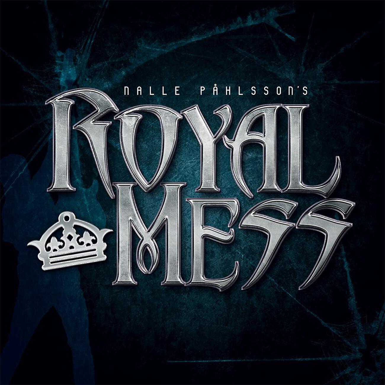 Nalle Påhlsson's Royal Mess - The Pieces Of My Heart