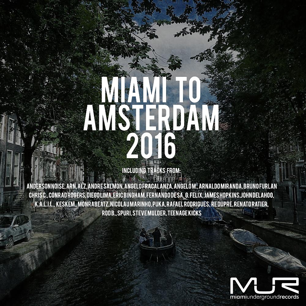Постер альбома Miami To Amsterdam 2016