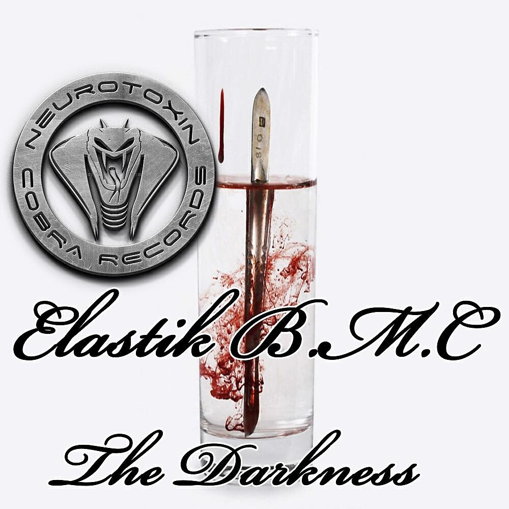 Elastik B.M.C - The Darkness My Old Friend (Original Mix)